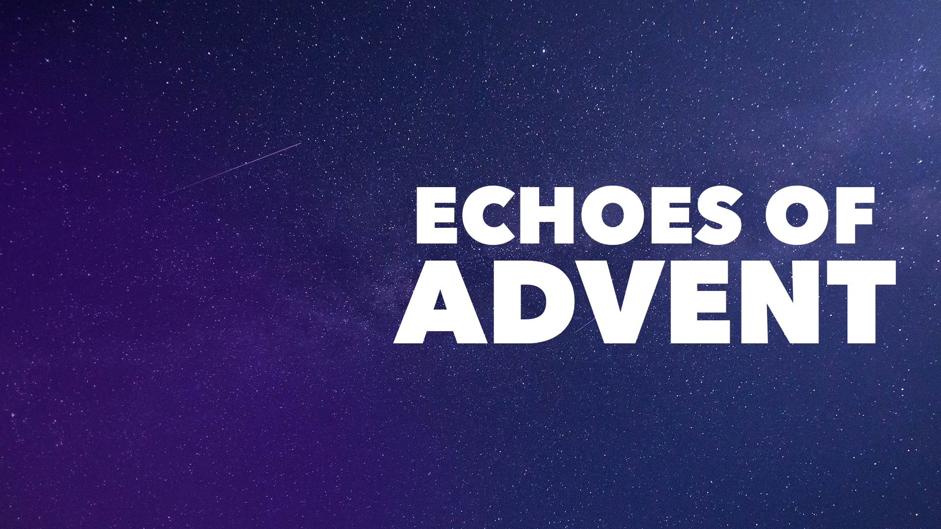 CU Weekly 435: Echoes of Advent